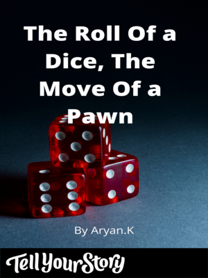 cover image of The Roll of a Dice, The Move of a Pawn